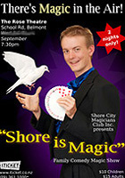Shore Is Magic Family Comedy Magic Show New Zealand